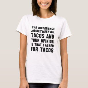 Tacos und Ihre Meinung T-Shirt