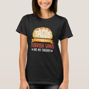 TACOS UND TÜRKISCHE VANS SIND MEINE THERAPIE Lusti T-Shirt