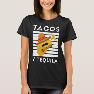 Tacos Y Tequila Funny Tacos und Tequila T-Shirt