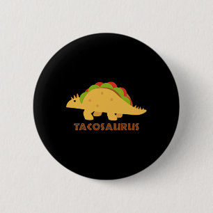 Tacosaurus Funny Mexican Tacos Dino Liebhaber Gesc Button