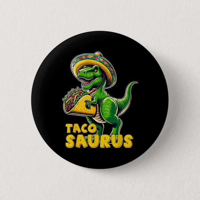 Tacosaurus Taco Dinosaur T Rex Dino Cinco De Mayo Button (Vorderseite)