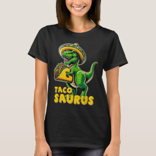 Tacosaurus Taco Dinosaur T Rex Dino Cinco De Mayo T-Shirt