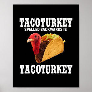 Tacoturkey rückwärts buchstabiert ist Tacoturkey L Poster