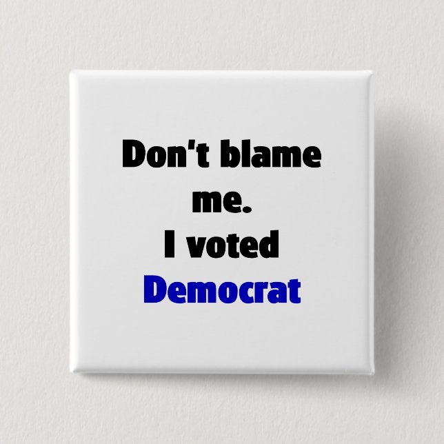 Tadeln Sie mich nicht (Demokrat) Knopf Button (Vorderseite)