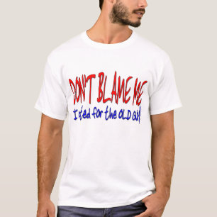 TADELN Sie MICH NICHT, den ich für den ALTEN TYP T-Shirt