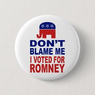 Tadeln Sie mich nicht, den ich für Romney wählte Button
