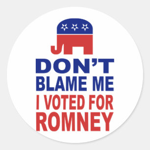 Tadeln Sie mich nicht, den ich für Romney wählte Runder Aufkleber