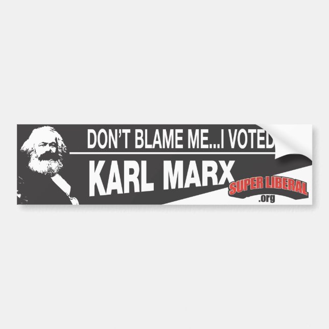 Tadeln Sie mich nicht, ich wählte für Karl Marx Autoaufkleber (Vorne)