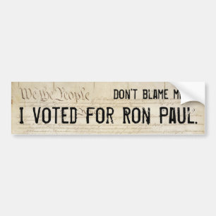 Tadeln Sie mich nicht. Ich wählte für Ron Paul. Autoaufkleber