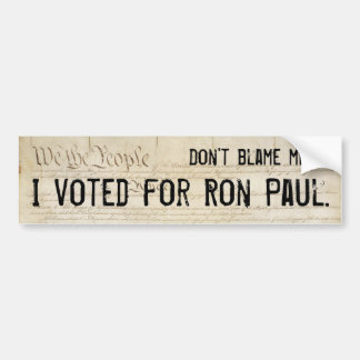 Tadeln Sie mich nicht. Ich wählte für Ron Paul. Autoaufkleber
