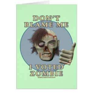 Tadeln Sie mich nicht, ich wählte Zombie