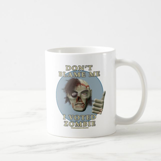 Tadeln Sie mich nicht, ich wählte Zombie Kaffeetasse (Rechts)