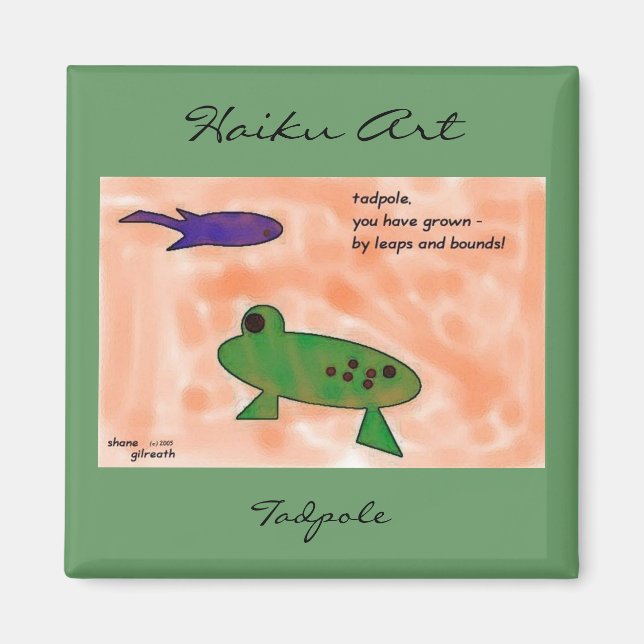 Tadpole Haiku Art Magnet (Vorne)