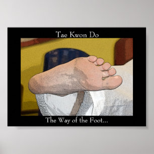 Tae Kwon Do The Way of the Foot Poster