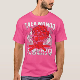 Taekwondo, dieser heftige Schmerz hoch Kicks Sport T-Shirt