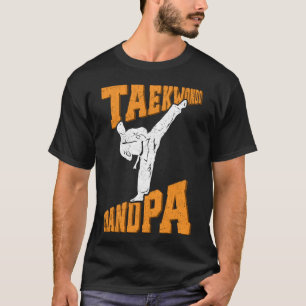 Taekwondo Grandpa TKD Tae Kwon Do T-Shirt