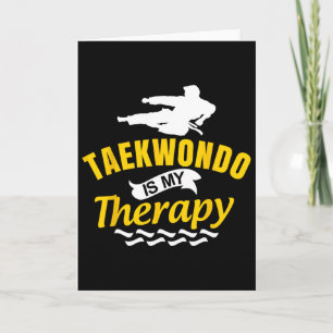 Taekwondo ist Therapie Kickboxen Kampfsport Karate Karte