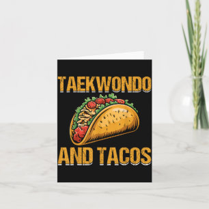 Taekwondo und Tacos - Taco Liebhaber Martial Arts Karte