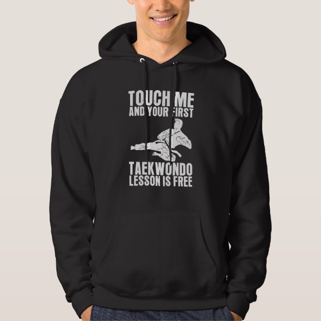 Taekwondo  Your First Taekwondo Lesson Is Free Hoodie (Vorderseite)