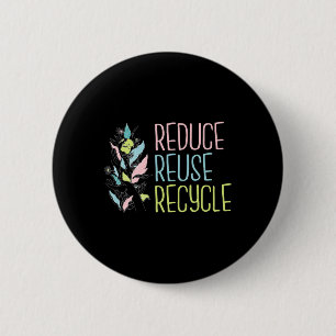 Tag der Erde Die 3 R's Reduce Reuse Recycle Earth Button