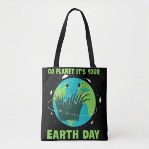 Tag der Erde: Go Planet It's Your Earth Day Tasche