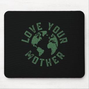 Tag der Erde Jeden Tag Liebe Ihre Mutter Planet En Mousepad