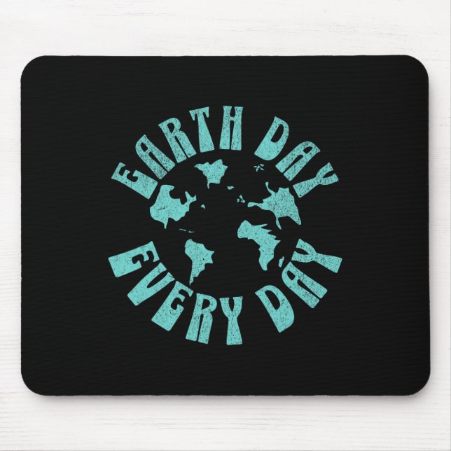 Tag der Erde Jeden Tag Mousepad (Vorne)