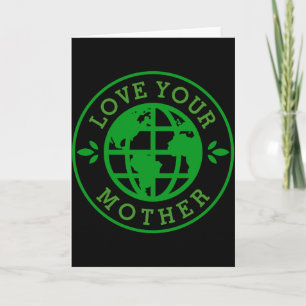 Tag der Erde Lieben Sie Ihre Mutter T-Shirt Karte