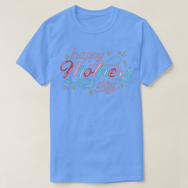 Tag der glücklichen Mütter T-Shirt (Design vorne)
