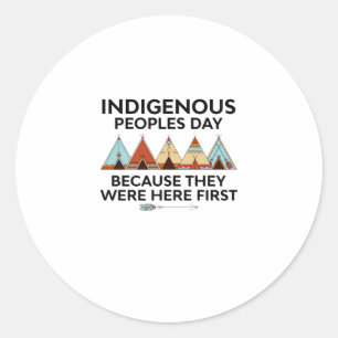 Tag der indigenen Völker waren sie hier erste indi Runder Aufkleber