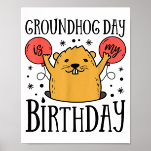 Tag der Murmeltier ist mein Geburtstag Lustige Ret Poster