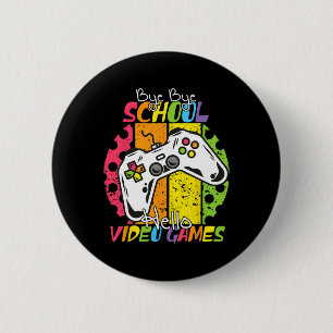 Tag der Schule Bye Bye School Hallo Videospiele Button