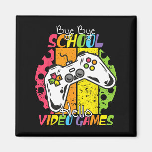 Tag der Schule Bye Bye School Hallo Videospiele Magnet