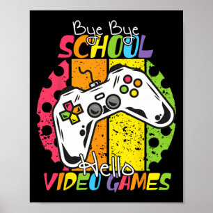 Tag der Schule Bye Bye School Hallo Videospiele Poster