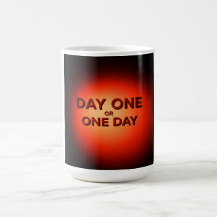Tag Eins oder Ein Tag Kaffeetasse
