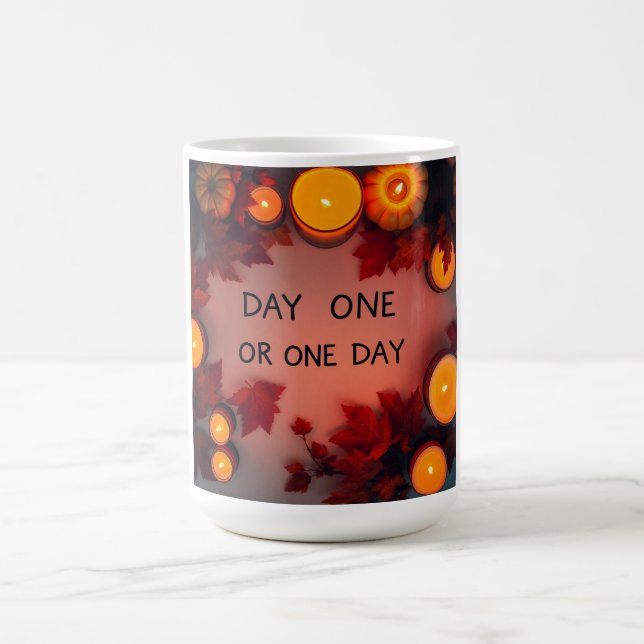 Tag Eins oder Eines Tages Kaffeetasse (Mittel)