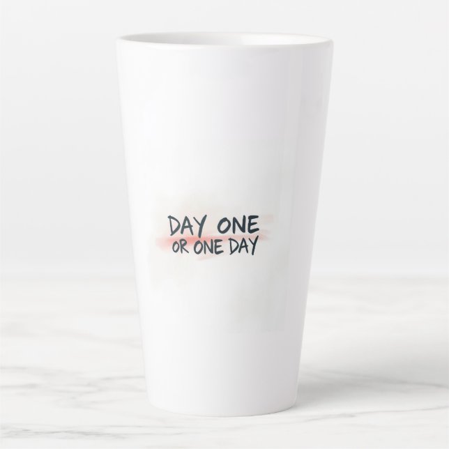 Tag Eins oder Eines Tages Motivation Milchtasse (Vorderseite)