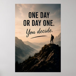 🔥 Tag Eins Oder Eins Tag Du Entscheidest Motivati Poster