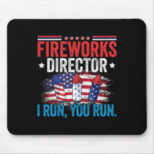 Tag Fireworks Director I Run You Run 4 Juli Mousepad