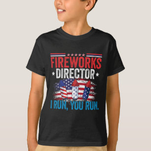 Tag Fireworks Director I Run You Run 4 Juli T-Shirt