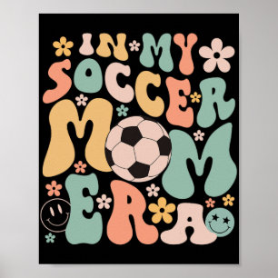 Tag in meiner Fußball-Mama Ära Fußball Mama Leben Poster