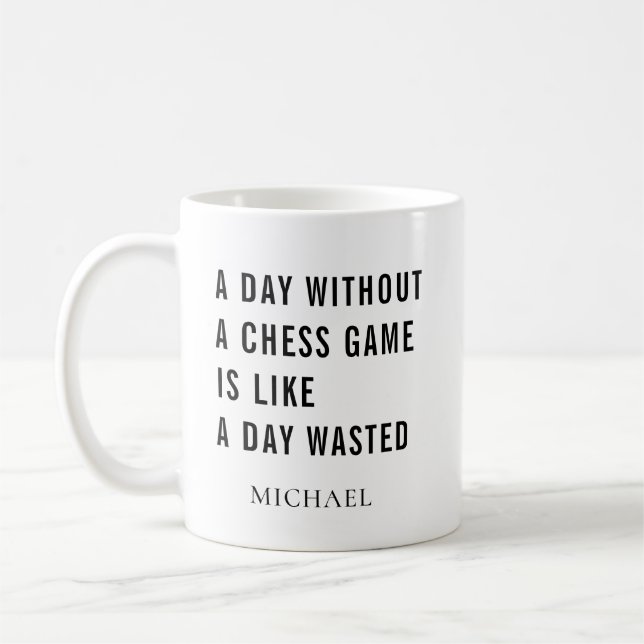 Tag ohne Schachspiel Personalisierte Kaffee-Tasse Kaffeetasse (Links)