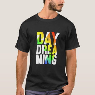 Tag Träumen 247 1 T-Shirt