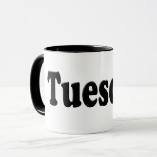 Tage der Woche - Dienstag Tasse
