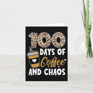 Tage des Kaffees und Chaos 100. Schultag für T Karte