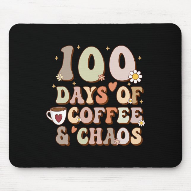 Tage des Kaffees und Chaos 100. Schultag Mousepad (Vorne)