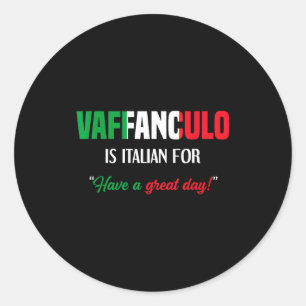 Tages Spruch Haben Italienisch Vaffanculo Runder Aufkleber