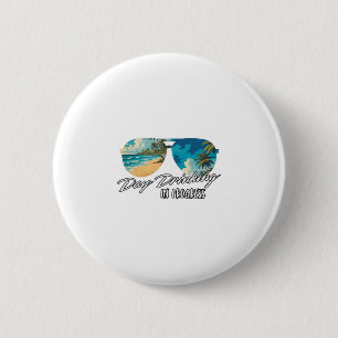Tages-Trinken im Gange Lustige Single-Urlaubs-Kreu Button