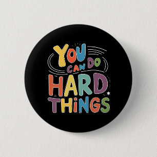 Tageslehrer Sie können harte Dinge tun Frauen Kind Button