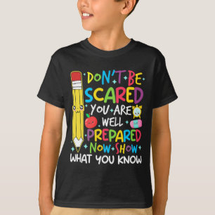 Tageslehrer zeigen, was Sie wissen Testtag Teach W T-Shirt